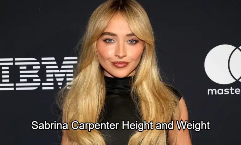 Sabrina Carpenter Height and Weight